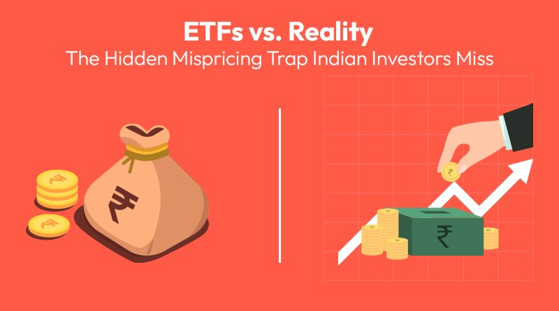 ETFs vs. Reality: The Hidden Mispricing Trap Indian Investors Miss